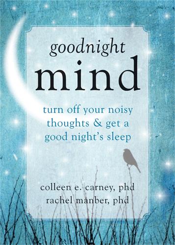Бумажная книга «Goodnight Mind: Turn Off Your Noisy Thoughts and Get a Good Night's Sleep», автор Колин Э. Карни - фото №1