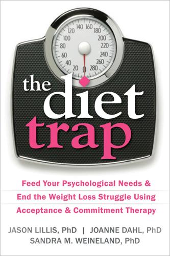 Бумажная книга «The Diet Trap: Feed Your Psychological Needs and End the Weight Loss Struggle Using Acceptance and Commitment Therapy», автор Джейсон Лиллис - фото №1