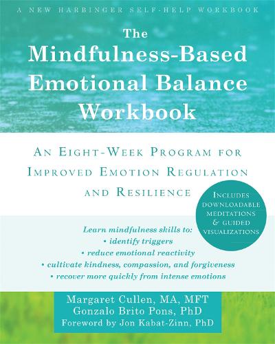 Бумажная книга «The Mindfulness-Based Emotional Balance Workbook: An Eight-Week Program for Improved Emotion Regulation and Resilience», автор Маргарет Каллен - фото №1