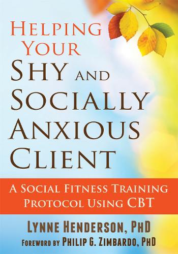 Паперова книга «Helping Your Shy and Socially Anxious Client: A Social Fitness Training Protocol Using CBT», автор Лінн Хендерсон - фото №1