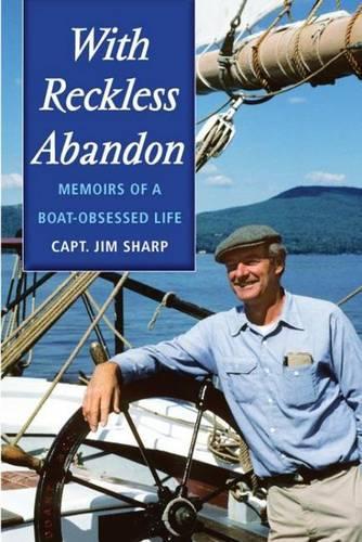 Бумажная книга «With Reckless Abandon: Memoirs of a Boat Obsessed Life», автор Джим Шарп - фото №1