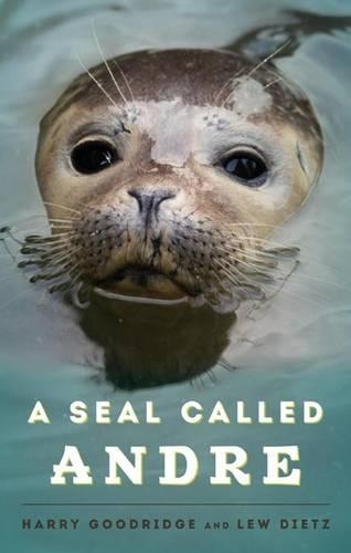 Бумажная книга «A Seal Called Andre», авторов Гарри Гудридж, Лью Дитц - фото №1