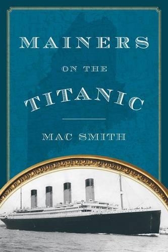 Бумажная книга «Mainers on the Titanic», автор Мак Смит - фото №1