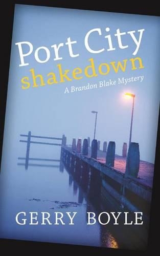 Паперова книга «Port City Shakedown: A Brandon Blake Crime Novel», автор Джеррі Бойл - фото №1