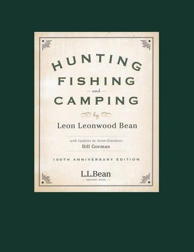 Паперова книга «Hunting, Fishing, and Camping: 100th Anniversary Edition», автор Леон Леонвуд Бін - фото №1