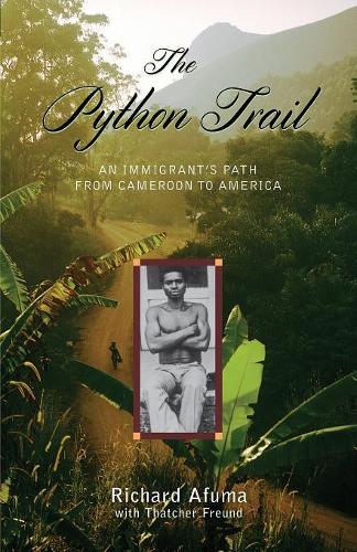 Бумажная книга «The Python Trail: An Immigrant's Path from Cameroon to America», автор Ричард Афума - фото №1