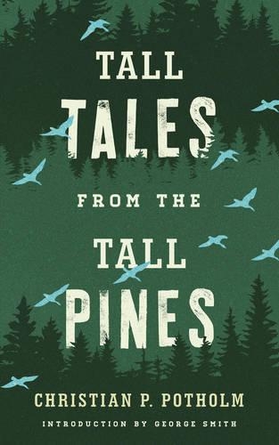 Паперова книга «Tall Tales from the Tall Pines», автор Крістіан П. Потхолм - фото №1