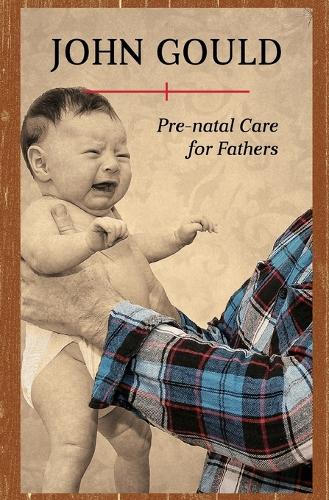 Паперова книга «Pre-Natal Care for Fathers», автор Джон Гулд - фото №1