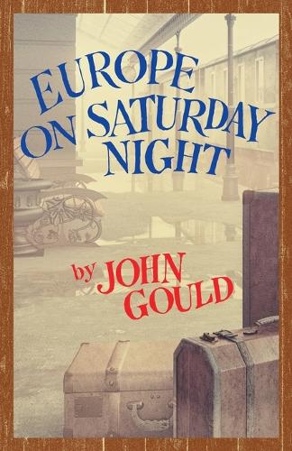 Бумажная книга «Europe on Saturday Night», автор Джон Гулд - фото №1