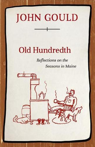 Бумажная книга «Old Hundredth: Reflections on the Seasons in Maine», автор Джон Гулд - фото №1