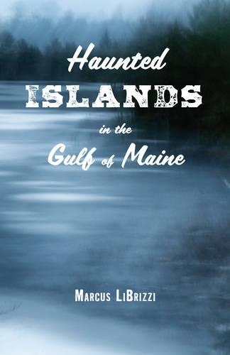 Паперова книга «Haunted Islands in the Gulf of Maine», автор Маркус ЛіБріцці - фото №1