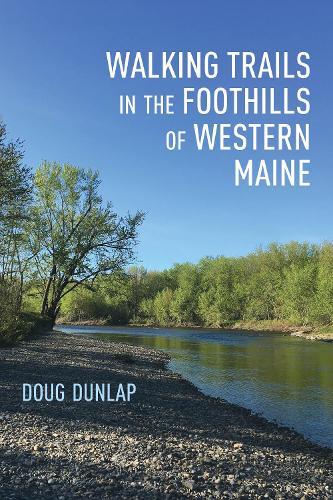 Бумажная книга «Walking Trails in the Foothills of Western Maine», автор Даг Данлэп - фото №1