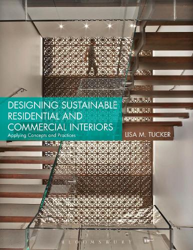 Паперова книга «Designing Sustainable Residential and Commercial Interiors: Applying Concepts and Practices», автор Ліза М. Такер - фото №1