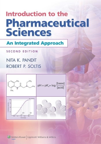 Paper book «Introduction to the Pharmaceutical Sciences: An Integrated Approach», authors Nita K. Pandit, Robert P. Soltis - фото №1