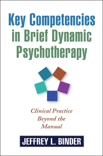 Паперова книга «Key Competencies in Brief Dynamic Psychotherapy: Clinical Practice Beyond the Manual», автор Джеффрі Л. Біндер - фото №1