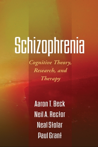 Паперова книга «Schizophrenia: Cognitive Theory, Research, and Therapy», авторів Аарон Бек, Ніл Столар, Ніл А. Ректор, Пол Грант - фото №1