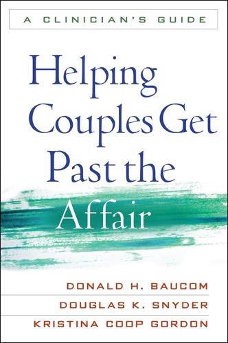 Бумажная книга «Helping Couples Get Past the Affair: A Clinician's Guide», авторов Дональд Х. Бауком, Дуглас К. Снайдер, Кристина Куп Гордон - фото №1