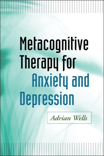 Бумажная книга «Metacognitive Therapy for Anxiety and Depression», автор Адриан Уэллс - фото №1