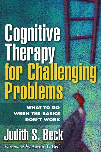 Бумажная книга «Cognitive Therapy for Challenging Problems: What to Do When the Basics Don't Work», автор Джудит С. Бек - фото №1