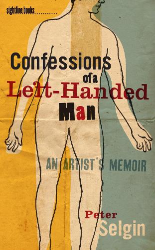 Бумажная книга «Confessions of a Left-Handed Man: An Artist's Memoir», автор Питер Селгин - фото №1