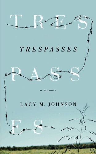 Бумажная книга «Trespasses: A Memoir», автор Лейси М. Джонсон - фото №1