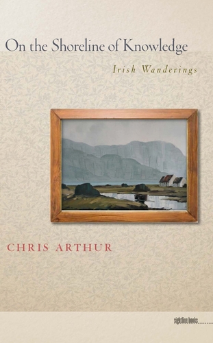 Бумажная книга «On the Shoreline of Knowledge: Irish Wanderings», автор Крис Артур - фото №1