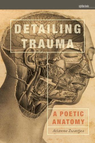 Бумажная книга «Detailing Trauma: A Poetic Anatomy», автор Арианна Звартьес - фото №1
