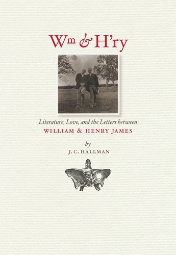 Бумажная книга «Wm & H'ry: Literature, Love and the Letters between William and Henry James», автор Дж. К. Холлман - фото №1