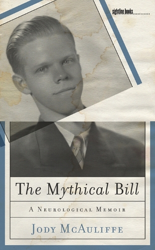 Бумажная книга «The Mythical Bill: A Neurological Memoir», автор Джоди Маколифф - фото №1
