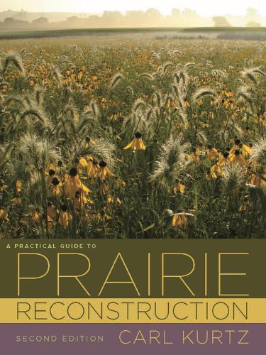 Паперова книга «A Practical Guide to Prairie Reconstruction», автор Карл Курц - фото №1
