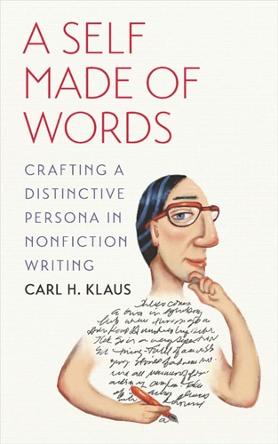 Бумажная книга «A Self Made of Words: Crafting a Distinctive Persona in Nonfiction Writing», автор Карл Х. Клаус - фото №1