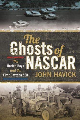 Бумажная книга «The Ghosts of NASCAR: The Harlan Boys and the First Daytona 500», автор Джон Хавик - фото №1