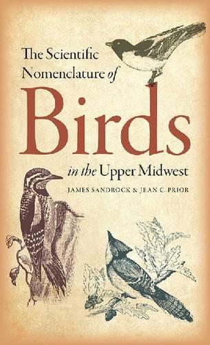 Бумажная книга «The Scientific Nomenclature of Birds in the Upper Midwest», авторов Джеймс Сэндрок, Жан К. Приор - фото №1