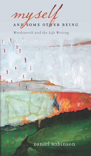 Бумажная книга «Myself and Some Other Being: Wordsworth and the Life Writing», автор Дэниел Робинсон - фото №1