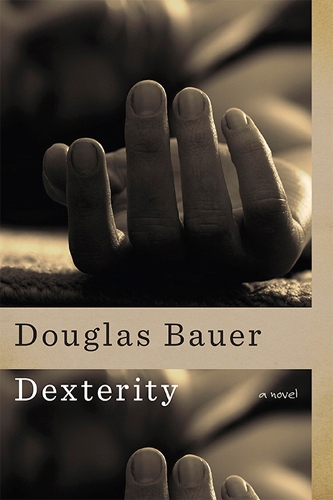 Паперова книга «Dexterity: A Novel», автор Дуглас Бауер - фото №1
