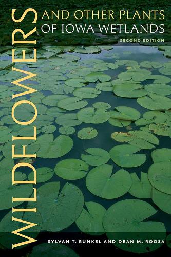 Бумажная книга «Wildflowers and Other Plants of Iowa Wetlands», авторов Дин Руза, Сильван Ранкель - фото №1