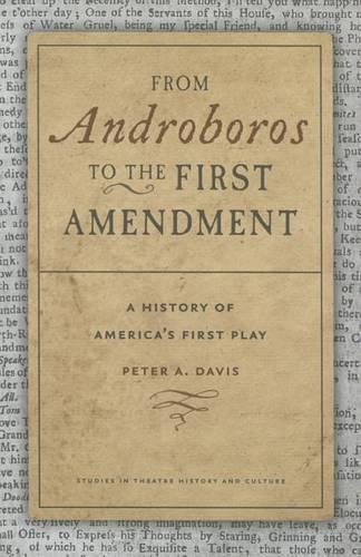 Бумажная книга «From Androboros to the First Amendment: The Writing of America's First Play», автор Питер А. Дэвис - фото №1
