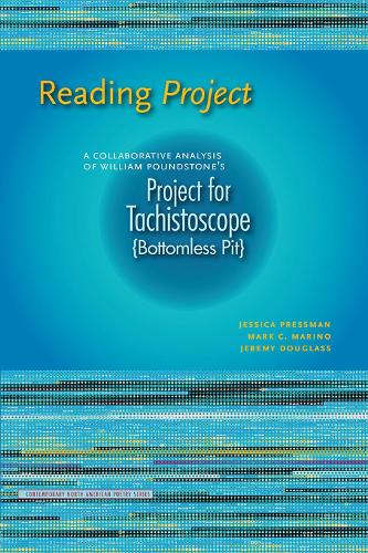 Бумажная книга «Reading Project: A Collaborative Analysis of William Poundstone's Project for Tachistoscope {Bottomless Pit}», авторов Джереми Дуглас, Джессика Прессман, Марк К. Марино - фото №1