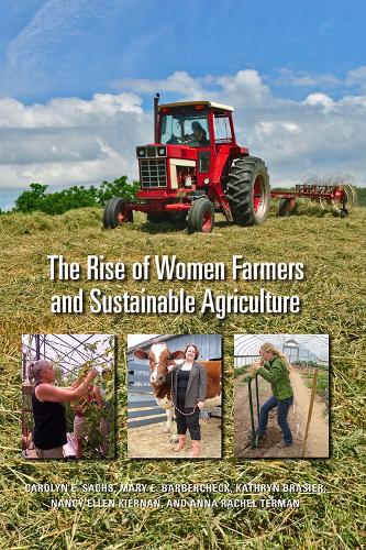 Бумажная книга «The Rise of Women Farmers and Sustainable Agriculture», авторов Анна Рэйчел Терман, Кэролин Э. Сакс, Кэтрин Брасье, Мэри Э. Барберчек, Нэнси Эллен Кирнан - фото №1