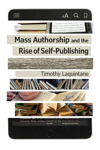 Бумажная книга «Mass Authorship and the Rise of Self-Publishing», автор Тимоти Лакинтано - фото №1