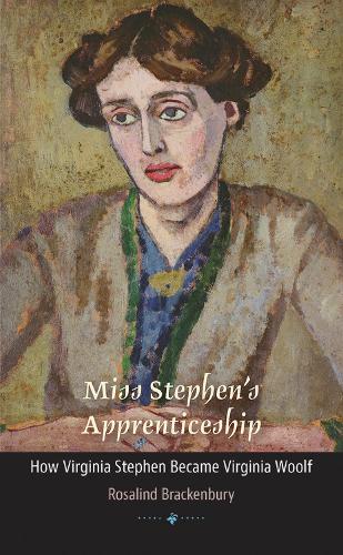Бумажная книга «Miss Stephen's Apprenticeship: How Virginia Stephen Became Virginia Woolf», автор Розалинд Брекенбери - фото №1