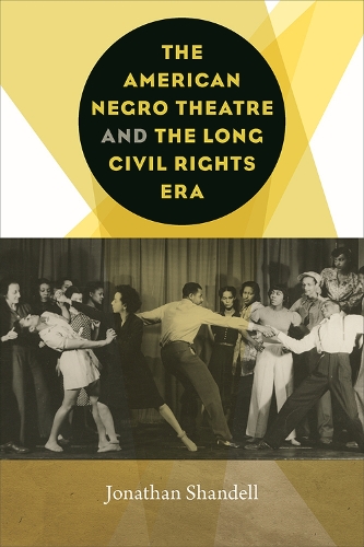 Бумажная книга «The American Negro Theatre and the Long Civil Rights Era», автор Джонатан Шанделл - фото №1