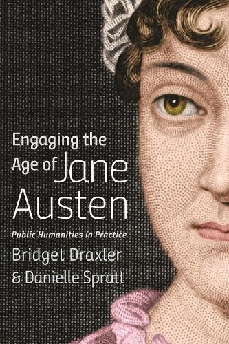 Бумажная книга «Engaging the Age of Jane Austen: Public Humanities in Practice», автор Даниэль Спратт - фото №1