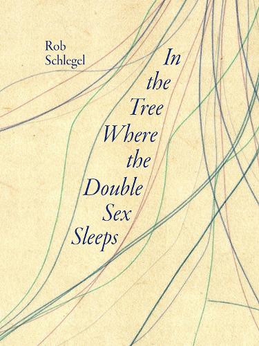 Паперова книга «In the Tree Where the Double Sex Sleeps», автор Роб Шлегель - фото №1