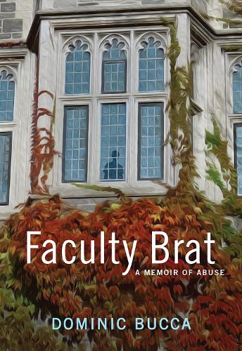 Паперова книга «Faculty Brat: A Memoir of Abuse», автор Домінік Букка - фото №1