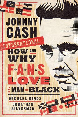 Бумажная книга «Johnny Cash International: How and Why Fans Love the Man in Black», авторов Джонатан Сильверман, Майкл Хиндс - фото №1