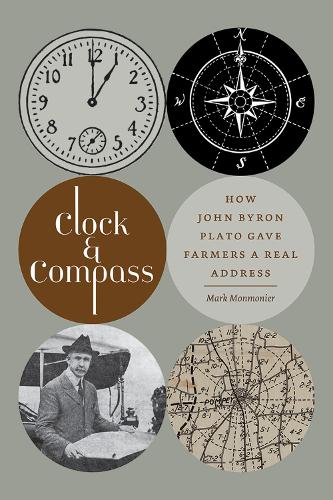 Бумажная книга «Clock and Compass: How John Byron Plato Gave Farmers a Real Address», автор Марк Монмонье - фото №1