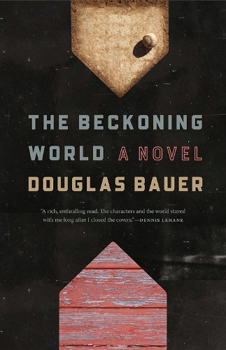 Паперова книга «The Beckoning World: A Novel», автор Дуглас Бауер - фото №1