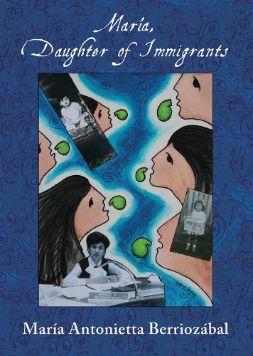 Бумажная книга «Maria, Daughter of Immigrants», автор Мария Антониетта Берриосабаль - фото №1