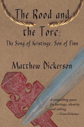 Бумажная книга «The Rood and the Torc: The Song of Kristinge, Son of Finn», автор Мэтью Дикерсон - фото №1